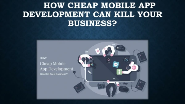 how cheap mobile app development can kill your