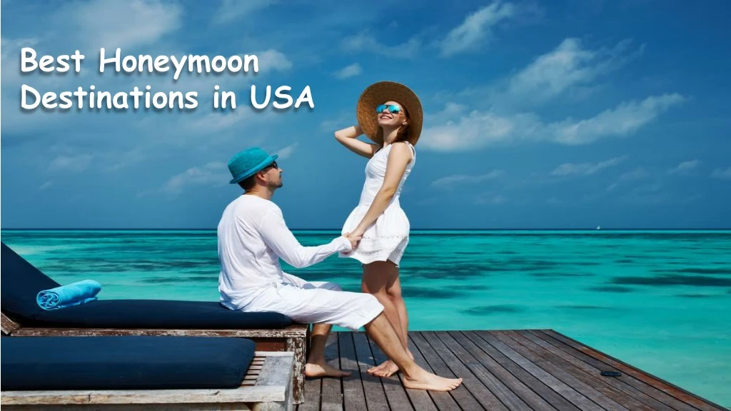 best honeymoon destinations in usa