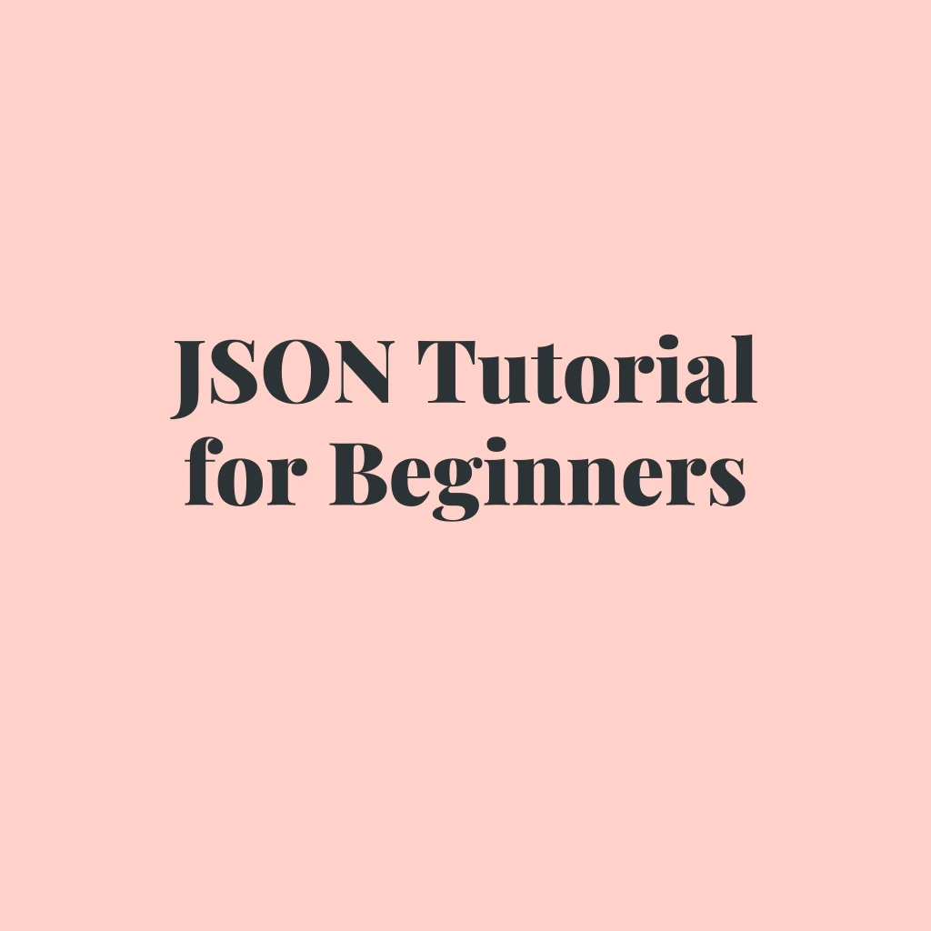 json tutorial for beginners