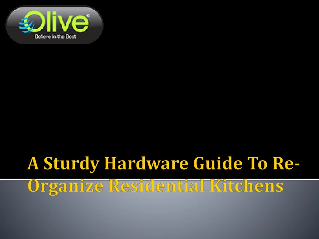 a sturdy hardware guide to re organize residential kitchens