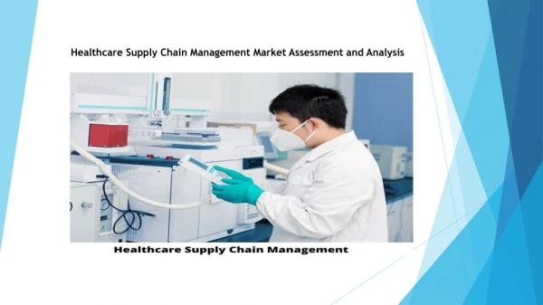 Healthcare Supply Chain Management Market Assessment and Analysis