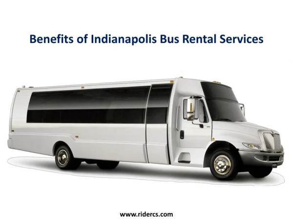 Benefits of indianapolis Bus Rental Services