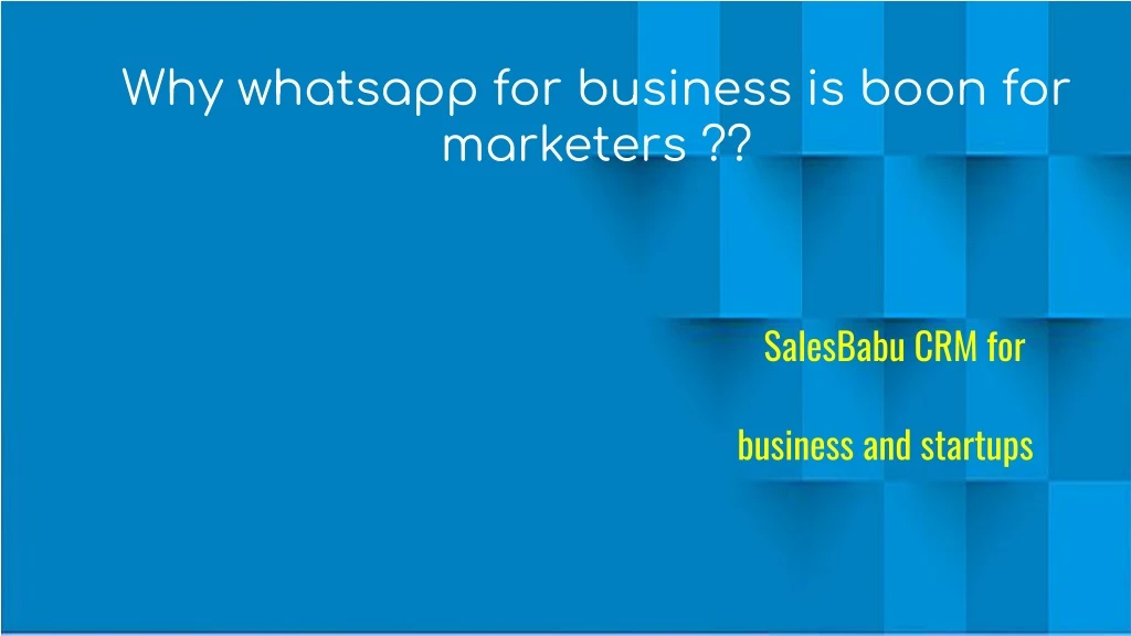 why whatsapp for business is boon for marketers