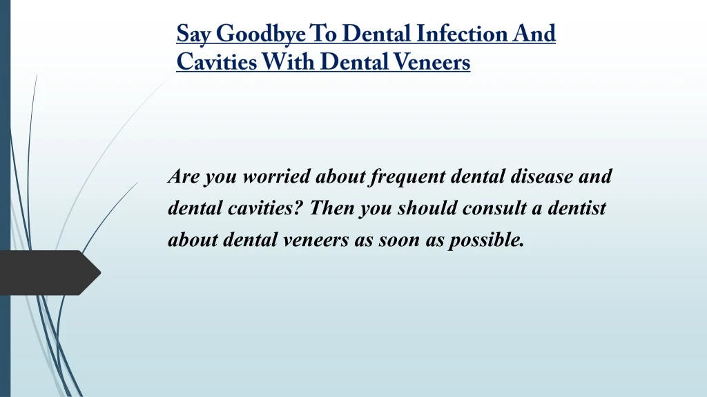 say goodbye to dental infection and cavities with
