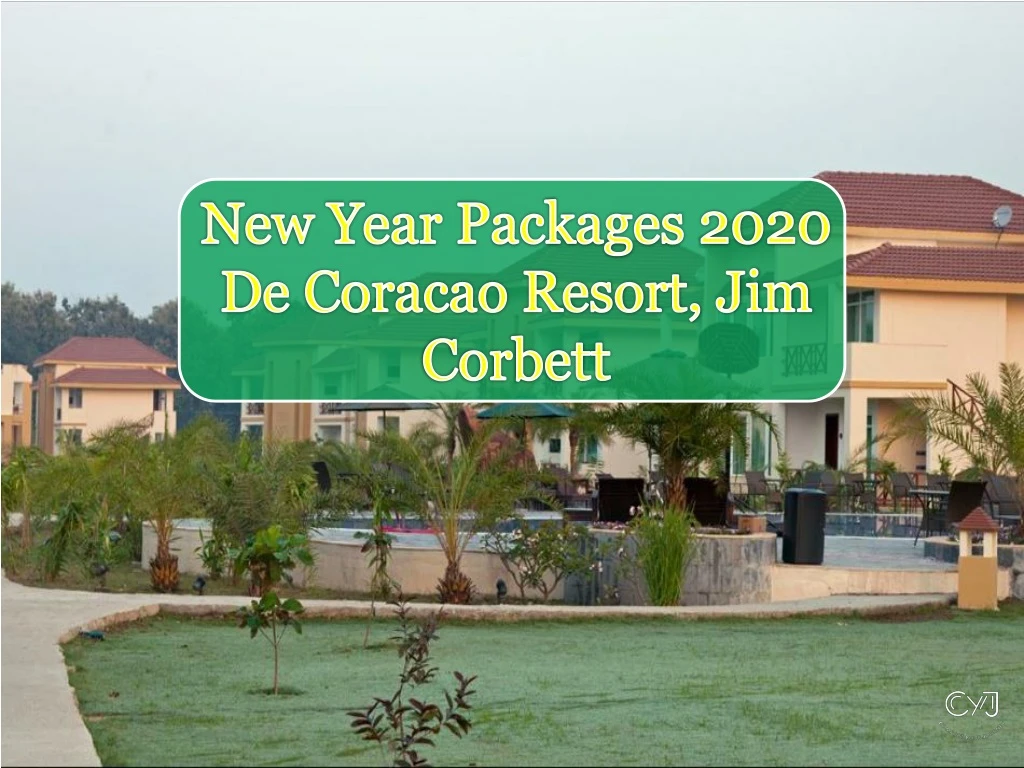 new year packages 2020 de coracao resort jim corbett