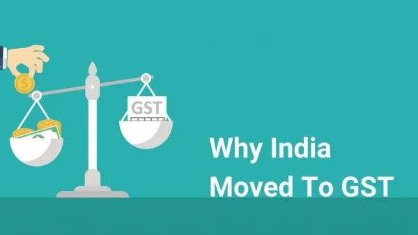 Why India Moved To GST