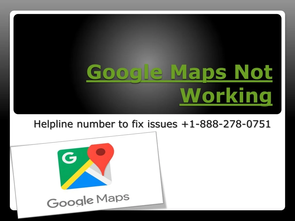 google maps not working