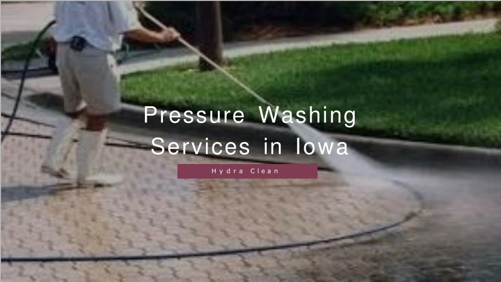 pressure washing services in iowa