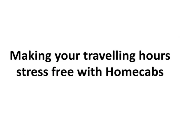 Making your travelling hours stress free