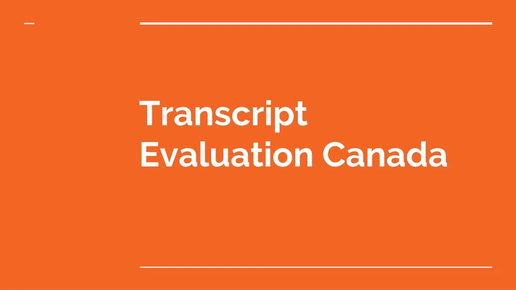 transcript evaluation canada