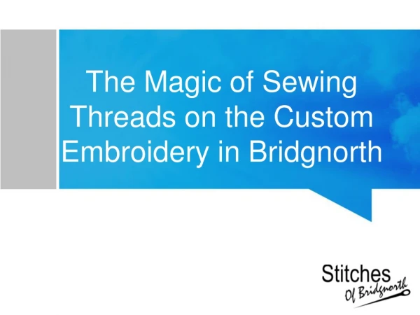 custom embroidery in Bridgnorth