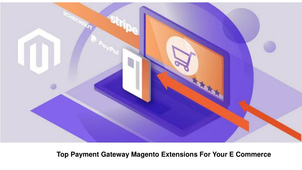 top payment gateway magento extensions for your