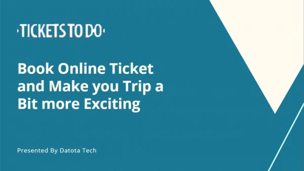 Book Online Ticket and Make you Trip a Bit more Exciting