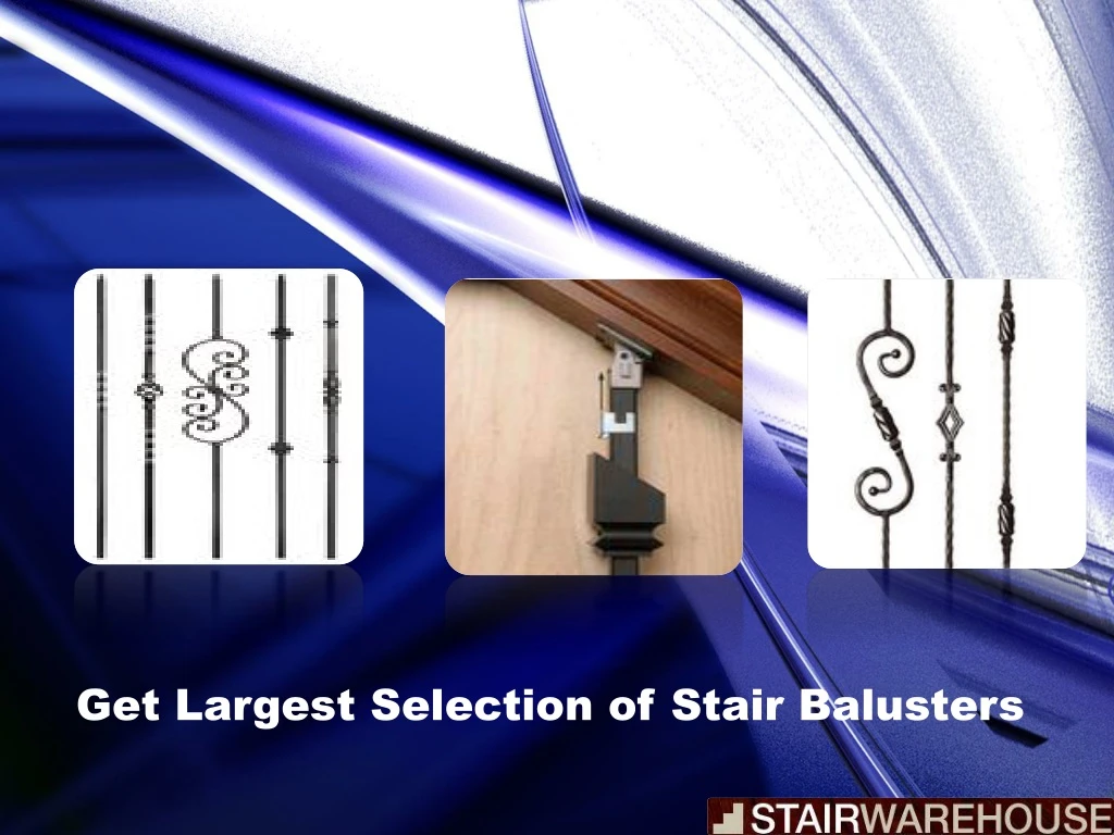 get largest selection of stair balusters
