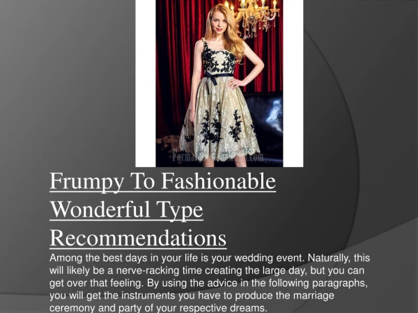 From Frumpy To Fashionable: Wonderful Type Recommendations Which You Can Use