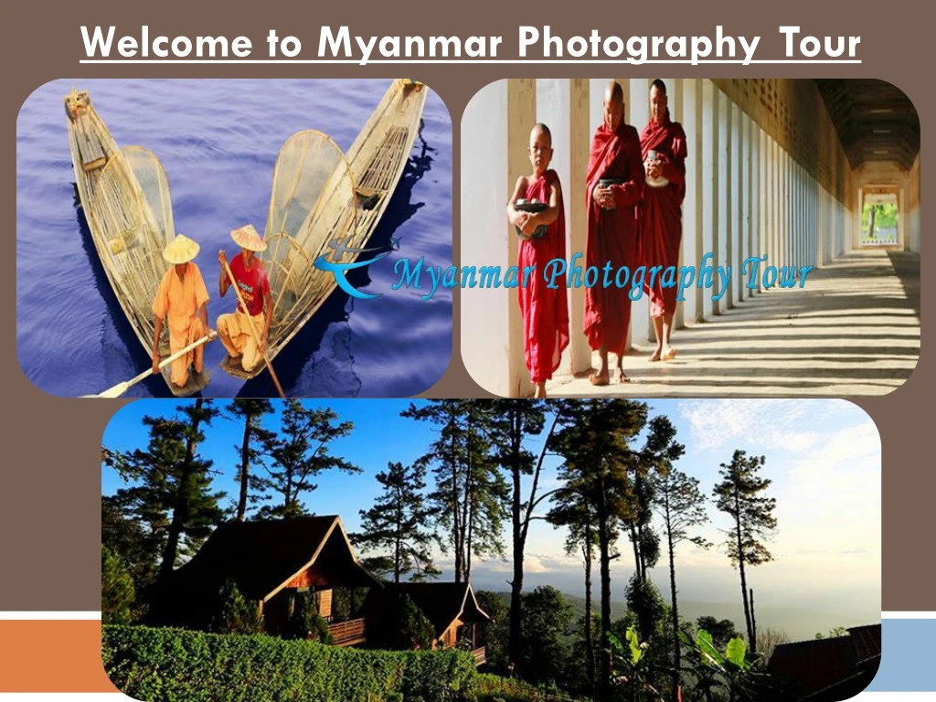welcome to myanmar photography tour