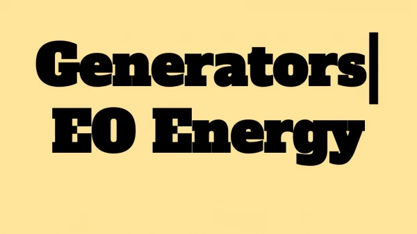 Generators|EO Energy