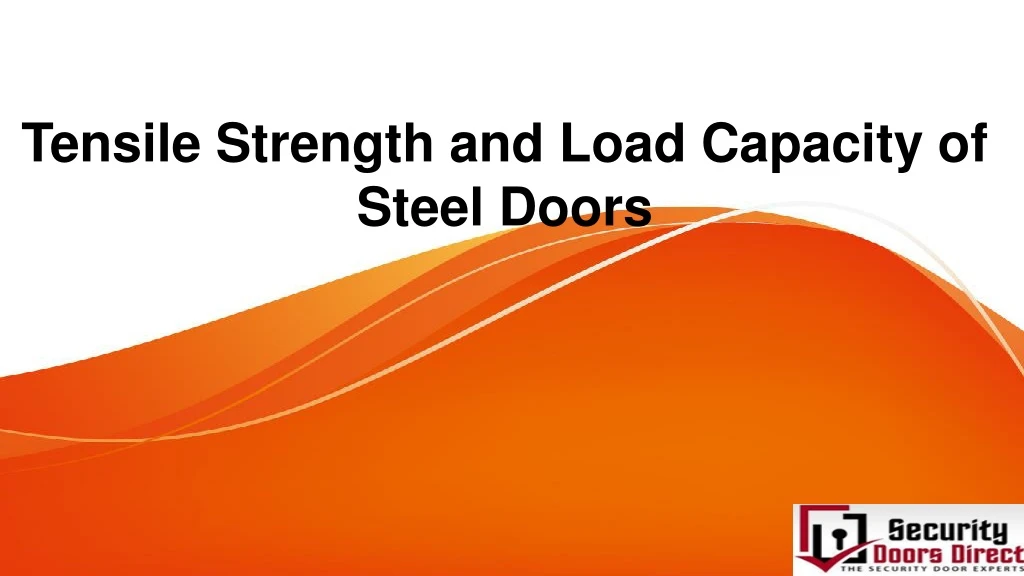 tensile strength and load capacity of steel doors