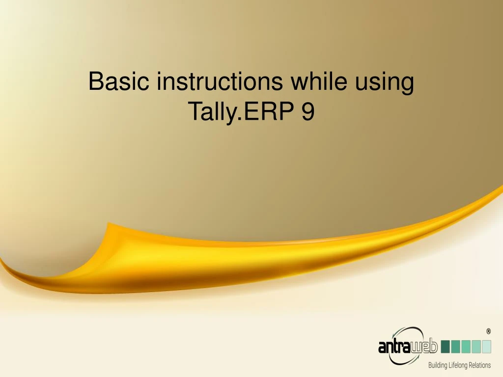 basic instructions while using tally erp 9