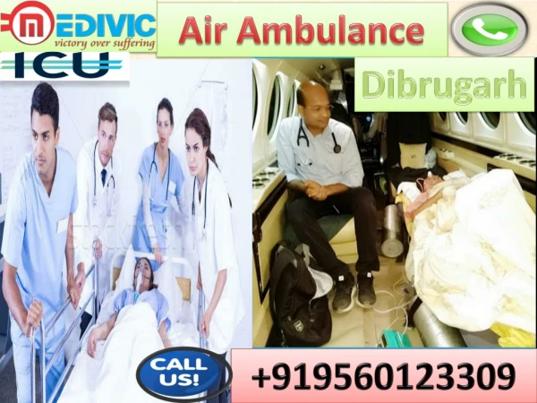 Air Ambulance Service in Dibrugarh and Allahabad by Medivic Aviation