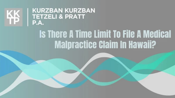 Is There A Time Limit To File A Medical Malpractice Claim In Hawaii?