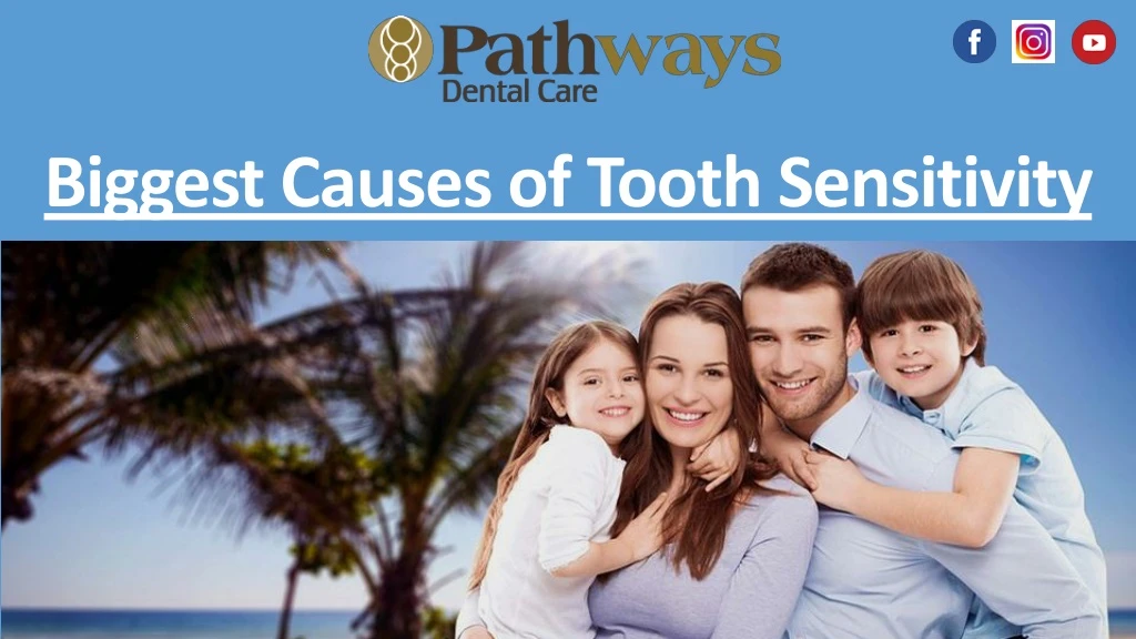 biggest causes of tooth sensitivity