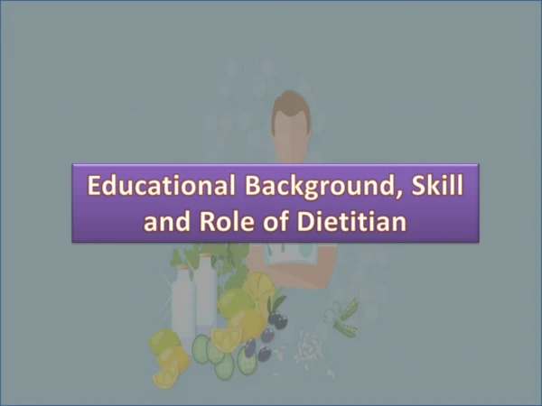 educational background skill and role of dietitian