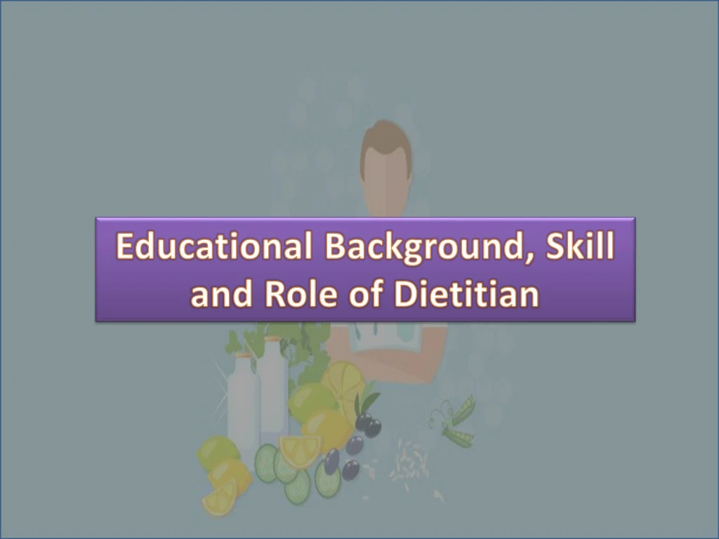 educational background skill and role of dietitian