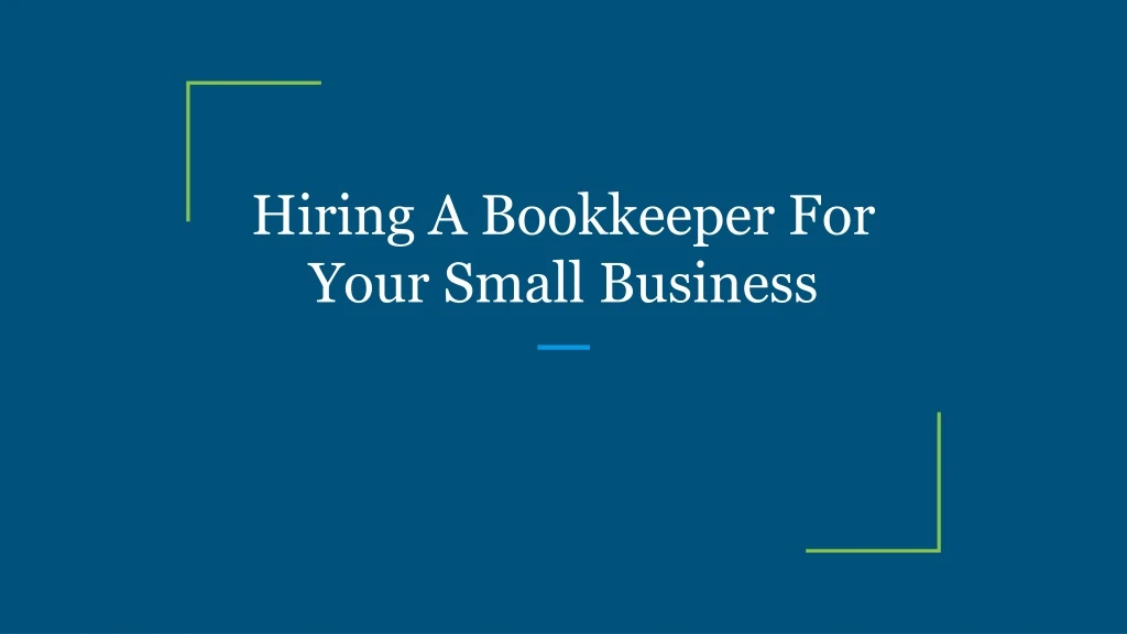 hiring a bookkeeper for your small business