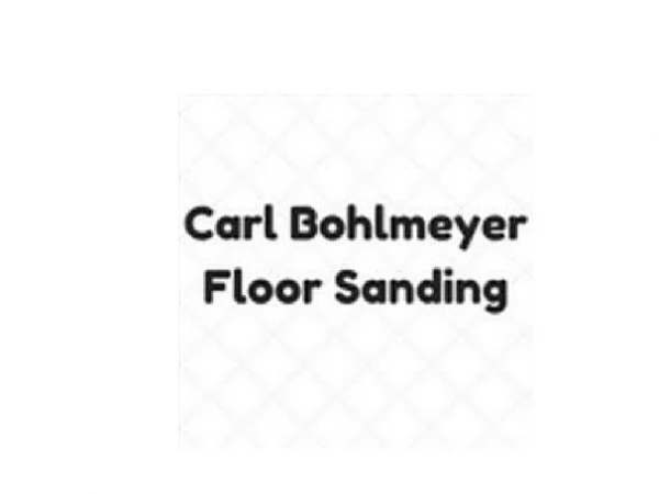 Carl Bohlmeyer Floor Sanding