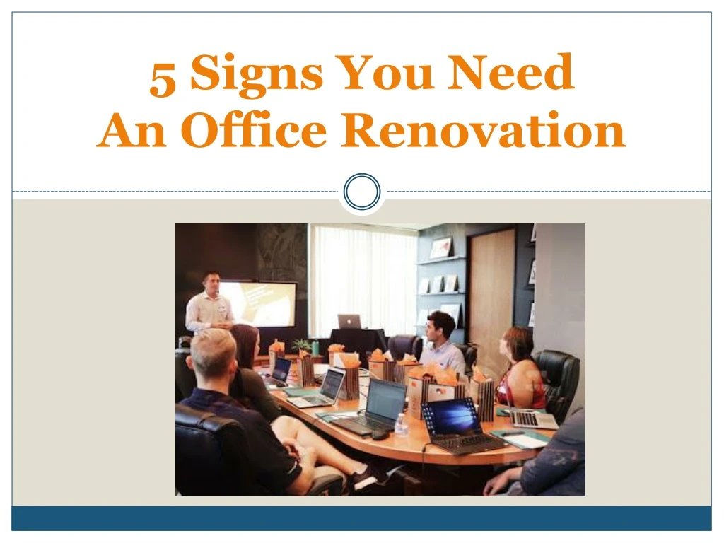 5 signs you need an office renovation