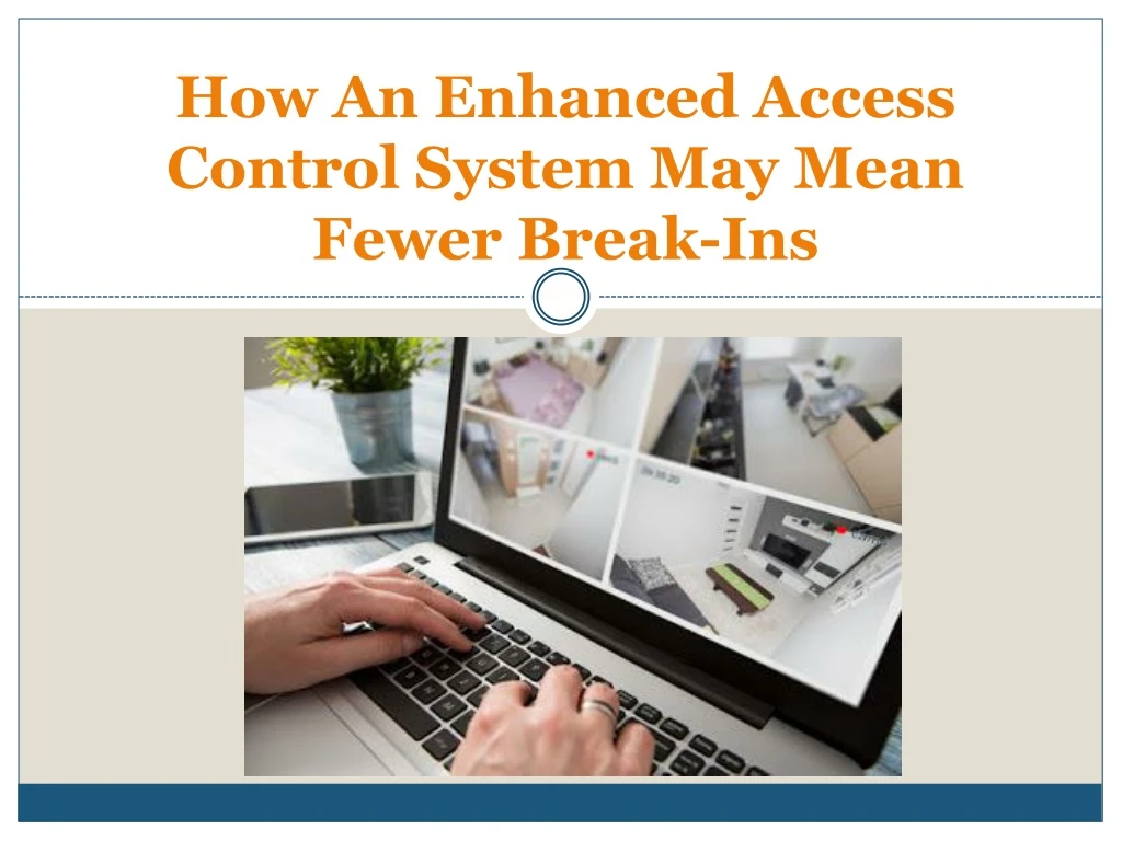 how an enhanced access control system may mean fewer break ins