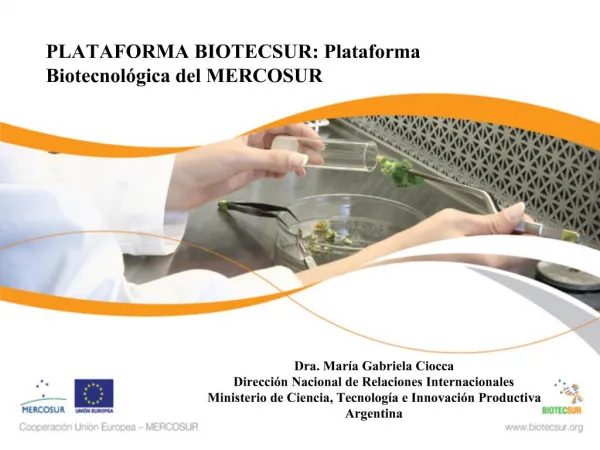 PLATAFORMA BIOTECSUR: Plataforma Biotecnol gica del MERCOSUR