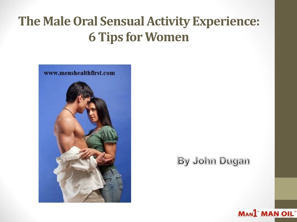 the male oral sensual activity experience 6 tips for women