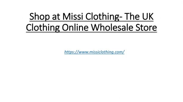Shop at Missi Clothing- The UK Clothing Online Wholesale Store