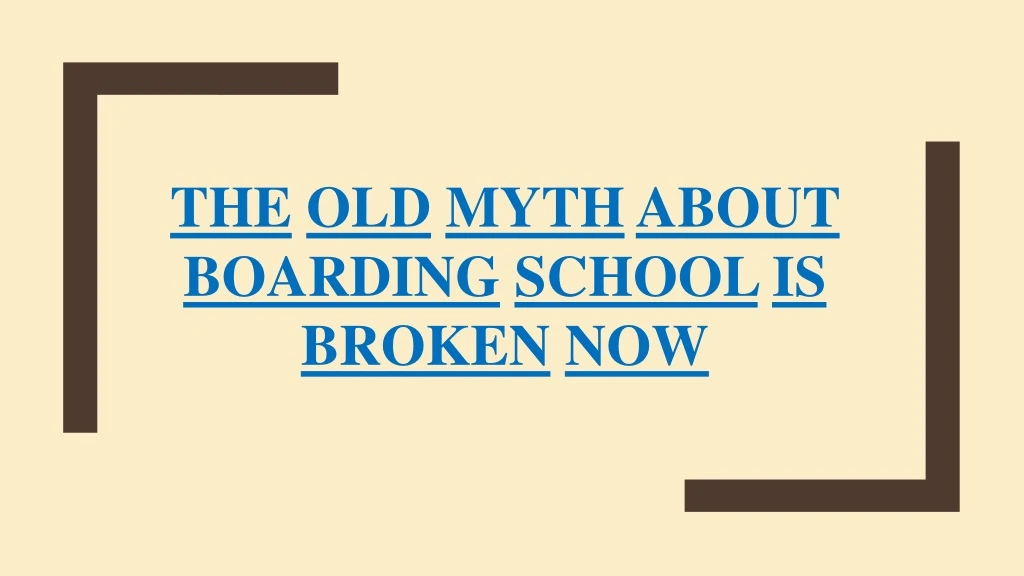 the old myth about boarding school is broken now