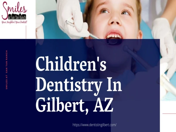 Children's Dentistry In Gilbert, AZ