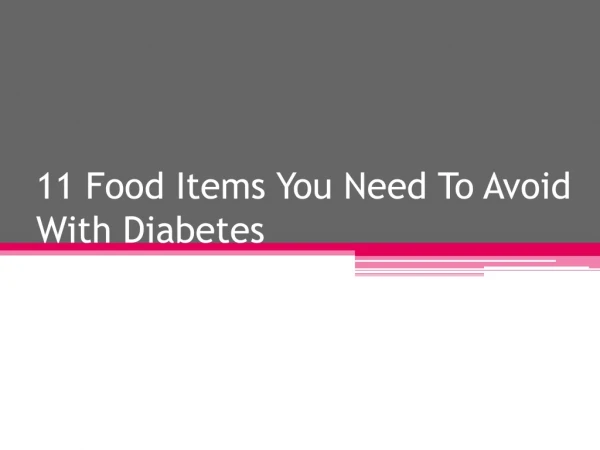 11 food items you need to avoid with diabetes