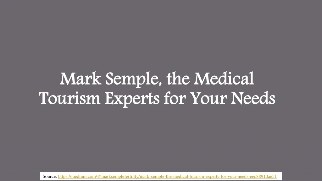 mark semple the medical tourism experts for your needs