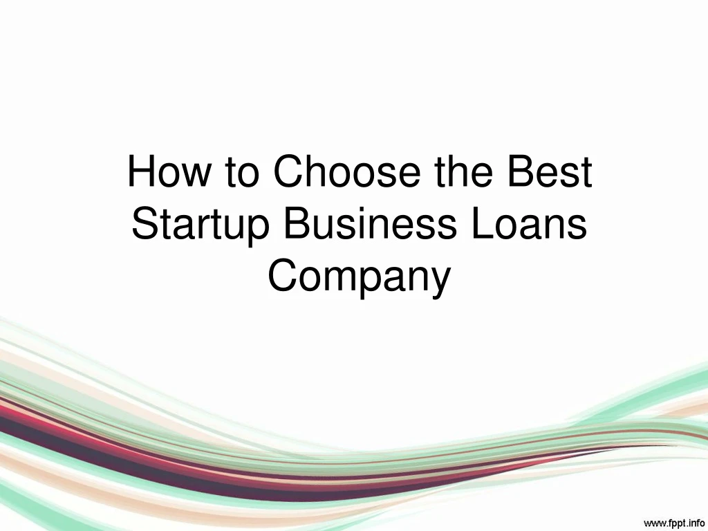 how to choose the best startup business loan