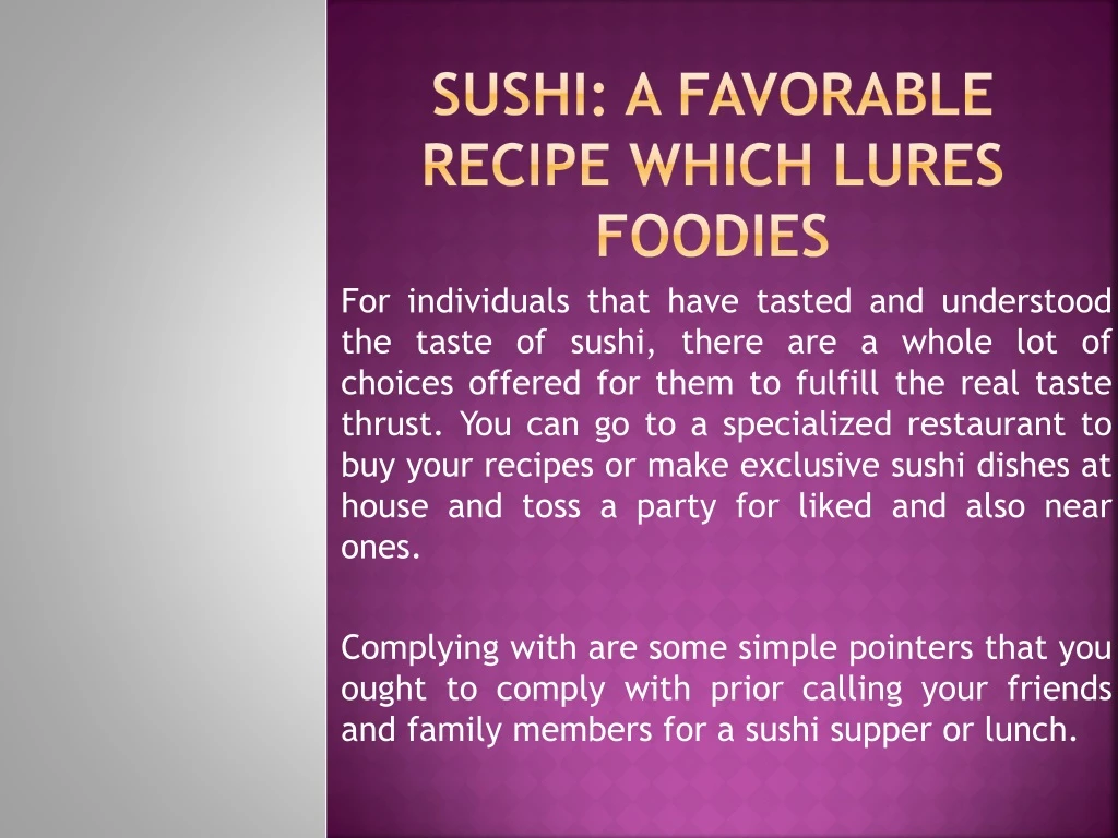 sushi a favorable recipe which lures foodies