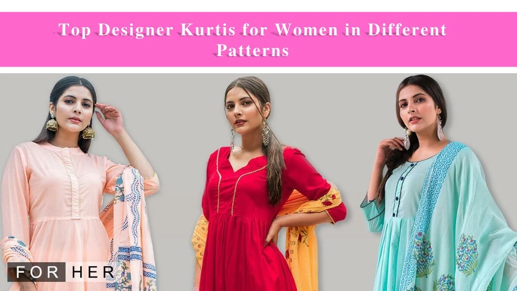 top designer kurtis for women in different patterns