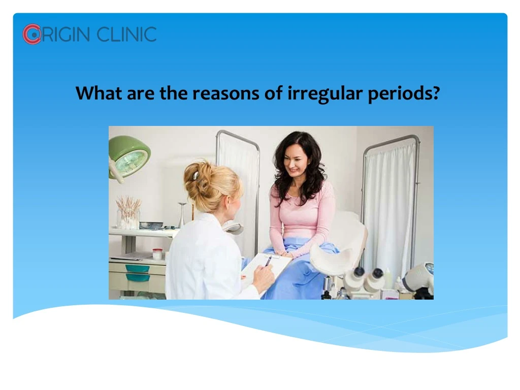 what are the reasons of irregular periods