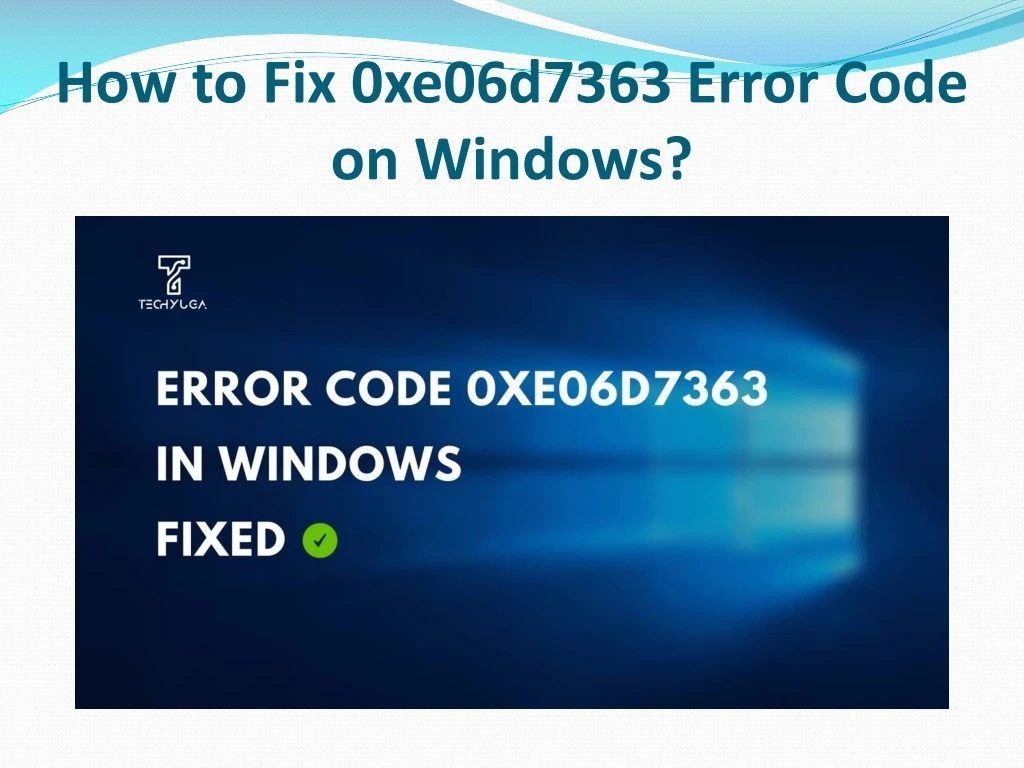 how to fix 0xe06d7363 error code on windows
