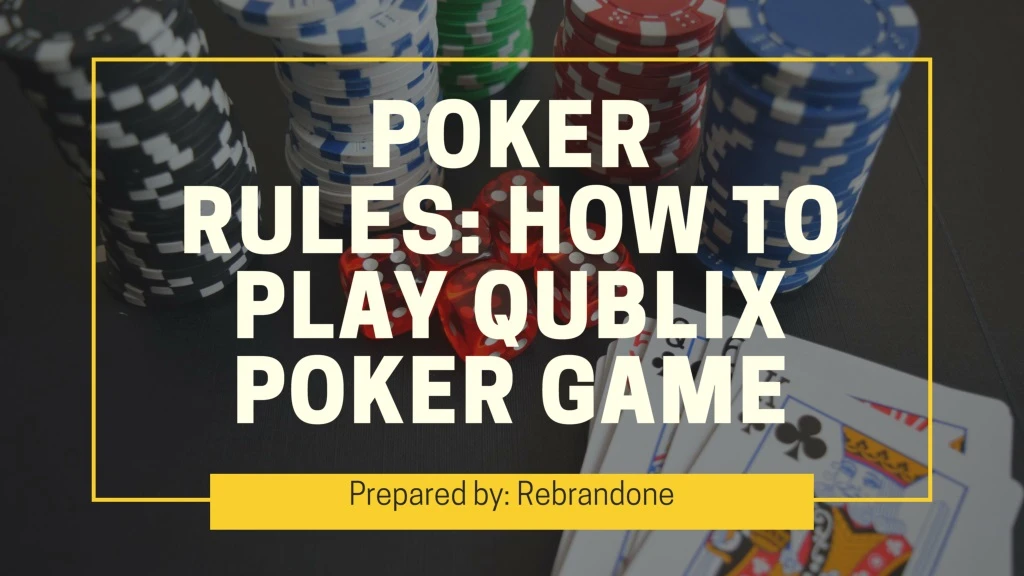 poker rules how to play qublix poker game