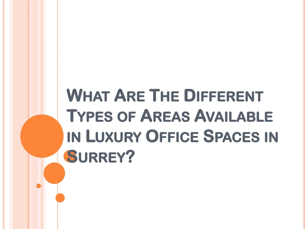 what are the different types of areas available in luxury office spaces in surrey