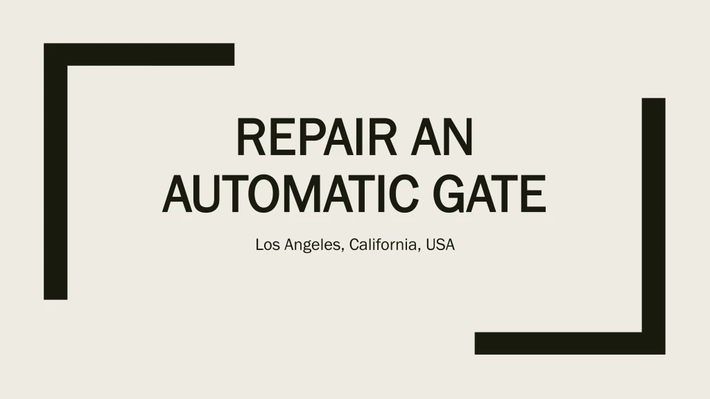 repair an automatic gate