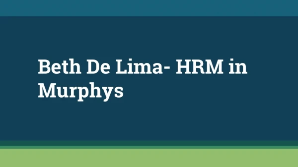 Beth De Lima HRM in Murphys