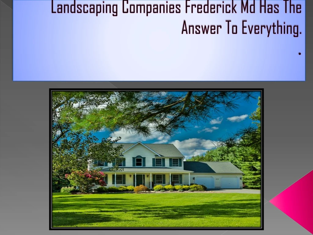 landscaping companies frederick md has the answer to everything