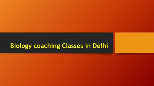 Biology Coaching Classes Delhi